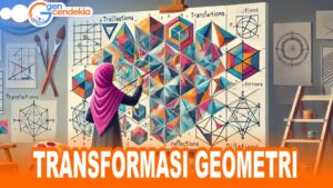 Matematika TRANSFORMASI GEOMETRI