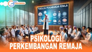Psikologi Klinis PSIKOLOGI PERKEMBANGAN REMAJA || Video + Diagnostic Test Sistem CAT