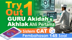 Try Out 1 Seleksi Kompetensi PPPK Guru Akidah & Akhlak || Sistem CAT + Video/eSmartBook Pembahasan