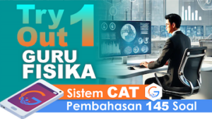 Try Out 1 Seleksi Kompetensi PPPK Guru FISIKA || Sistem CAT + Video/eSmartBook Pembahasan
