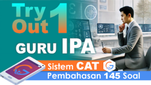 Try Out 1 Seleksi Kompetensi PPPK Guru IPA || Sistem CAT + Video/eSmartBook Pembahasan